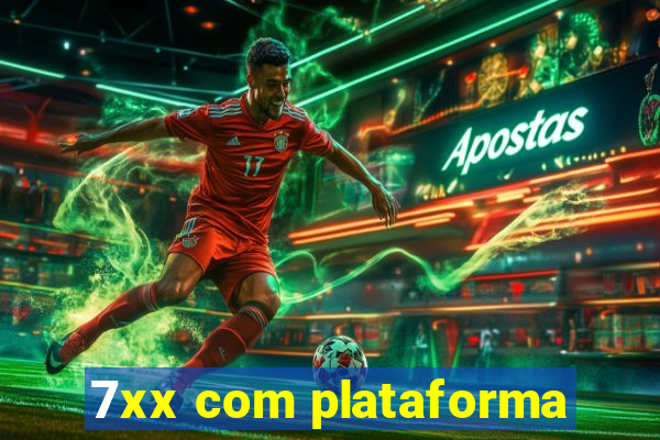 7xx com plataforma